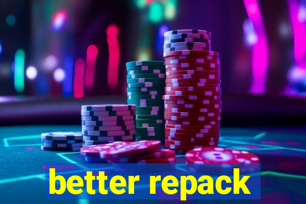better repack